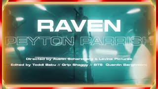 Raven - Peyton Parrish Official Music Video