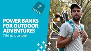 Power banks for outdoor adventures 7 things to consider