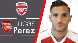 Lucas Perez - Welcome To Arsenal 201617