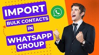 How to Add Bulk Phone Numbers to WhatsApp Group From an Excel File  Excel to WhatsApp Group