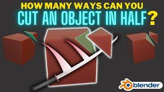 How many ways can you slice an object in Blender?