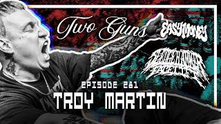 Troy Martin TWO GUNS EASY MONEY SLEDGEHAMMER FACELIFT - Scoped Exposure Podcast 281