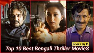 Top 10 Best Bengali Thriller Movies of All Time  Suspense  Crime  Mystery  Review by JS