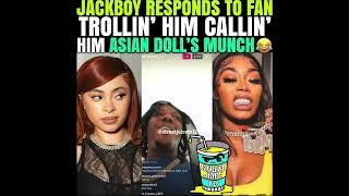 Jackboy responds to fan calling him Asian Doll’s munch 