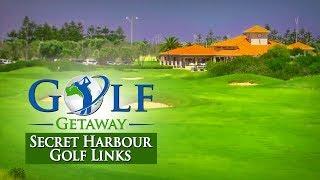Golf Getaway at Secret Harbour Golf Links  The World’s Most Secret Golf Course
