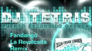 DJ Tetris Mix - Fandango La Revolcada Rmx 2010 Tribal Costeño Ft. Los Costeños