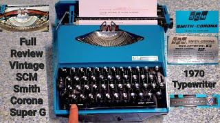 Full Review  Test Vintage 1970 Typewriter SCM Smith Corona Super G