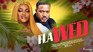 FLAWED A TRUE LOVE STORY 2021 LATEST NOLLYWOOD MOVIES  TRENDING NIGERIAN MOVIES