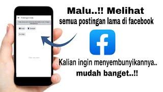 cara menyembunyikan Semua Postingan Lama Di Facebook ?