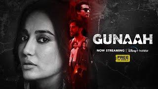 Gunaah  Promo  Now Streaming  Surbhi Jyoti  DisneyPlus Hotstar