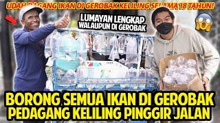 PEDAGANG IKAN GEROBAK KELILING INI UDAH JUALAN 18 TAHUN BORONG SEMUA IKAN DI GEROBAK LENGKAP JUGA