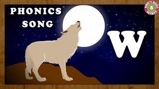 Phonics Song for Children  Learn the letter W  Alphabet Song  W for Wolf