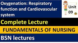 Oxygenation Respiratory function and Cardiovascular system  Fundamentals of Nursing  BSN Lectures