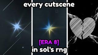 ERA 8 EVERY CUTSCENE In Sols RNG