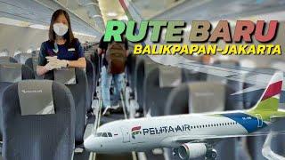 TERBANG ONTIME DI RUTE BARU PELITA AIR Balikpapan - Jakarta  Airbus A320-200 PK-PWD