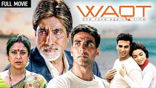 Waqt The Race Against Time Full Movie  Akshay Kumar Priyanka Chopra Amitabh Bachchan