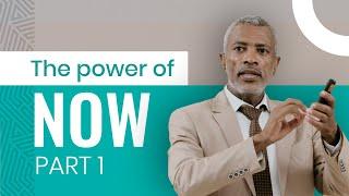 The Power of Now  - Part I