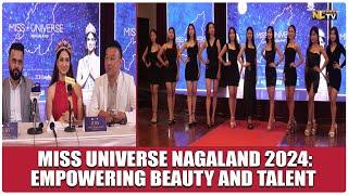 MISS UNIVERSE NAGALAND 2024 EMPOWERING BEAUTY AND TALENT