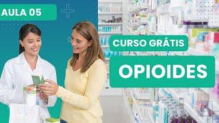 Curso sobre Opioides  UNOVA CURSO Aula 05