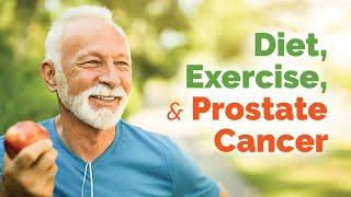 Diet Exercise and Prostate Cancer