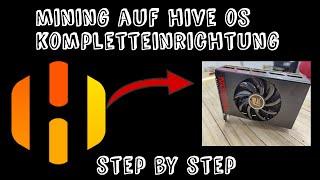 ️Mining mit HiveOS  Step-by-Step Tutorial - Kompletteinrichtung + Programme DEUTSCH 2021️