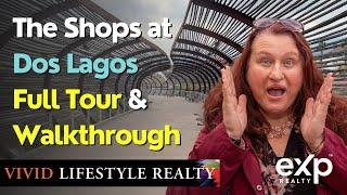 The Shops at Dos Lagos  FULL WALKTHROUGH  Updated for 2024