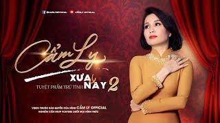 TẬP 2  TUYỆT PHẨM TRỮ TÌNH XƯA & NAY  CẨM LY