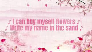 Miley Cyrus - Flowers Lyrics  i can buy myself flowers