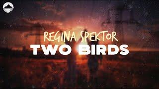 Regina Spektor - Two Birds  Lyrics