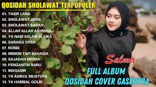 YASIR LANA SHOLAWAT JIBRIL SHOLAWAT BADAR SHOLAWAT QOSIDAH PENYEJUK HATI FULL ALBUM GASENTRA