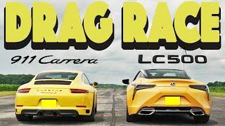 2023 Lexus LC500 vs Porsche 911 Carrera Drag and Roll Race.