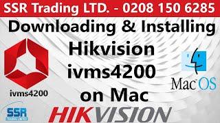Downloading and Installing Hikvision ivms4200 on mac