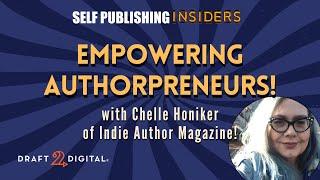 Empowering Authorpreneurs with Chelle Honiker  Self Publishing Insiders 181