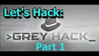 Lets PlayHack Grey Hack Part 1