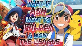 What If Ash Went To Paldea & Won The League?  Pokemon Horizon