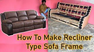 How To Make Recliner Sofa Frame With Simple Tricks best2023 Model Recliner Sofa Frame Making Video