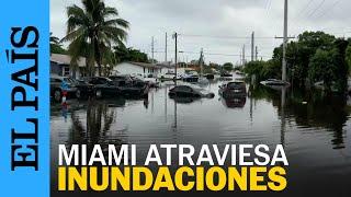 FLORIDA  Las inundaciones en Miami causan estragos  EL PAÍS