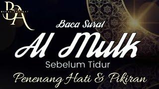 MALAM MINGGU BACA SURAH AL-MULK SEBELUM TIDUR  Insyaallah dijauhkan dari siksa kubur AL-MULK FULL