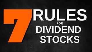 7 Rules For Picking Dividend Stocks