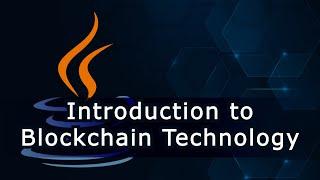 Introduction to Blockchain Technology and Java