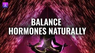 Hormone Balance Frequency Hormone Balance Meditation Music