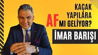 Yeni İmar Barışı TeklifiKaçak Yapılara Af mı Geliyor?Kamulaştırma Bedelleri Düşüyor mu?