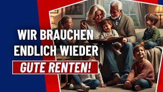 Wir brauchen endlich wieder gute Renten