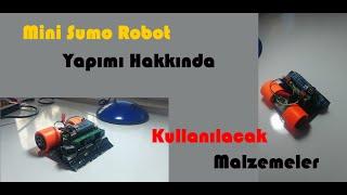 Mini Sumo Robot Yapımı  Meb Robot Yarışmasına Uygun  Mini Sumo Robot ta Kullanılan Malzemeler