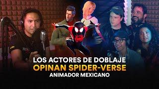 Actores de doblaje opinan Across Spider-Verse I Animador mexicano - ECP Podcast