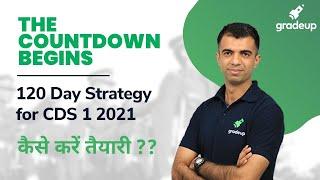 The Countdown for CDS 1 2021 Begins  Do Not Miss The Chance  120 Day Strategy  Gradeup CDS