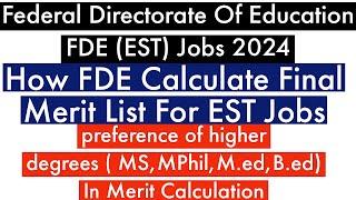 FDE EST Final Merit List Calculation 2024 - Higher Degrees MS  MPhil Values In Merit Calculation