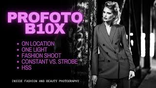 Profoto B10x On-Location Fashion Shoot  Inside Fashion and Beauty Photography with Lindsay Adler