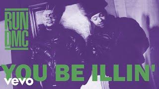 RUN DMC - You Be Illin Official Audio