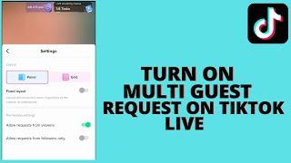 how To Turn On Multi Guest Request On Tiktok Live